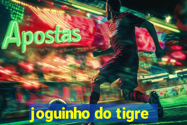 joguinho do tigre